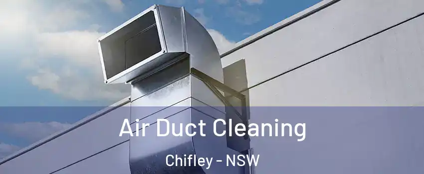 Air Duct Cleaning Chifley - NSW