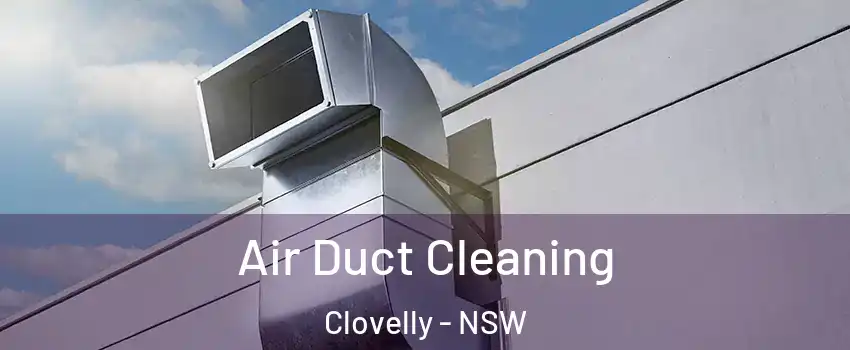 Air Duct Cleaning Clovelly - NSW