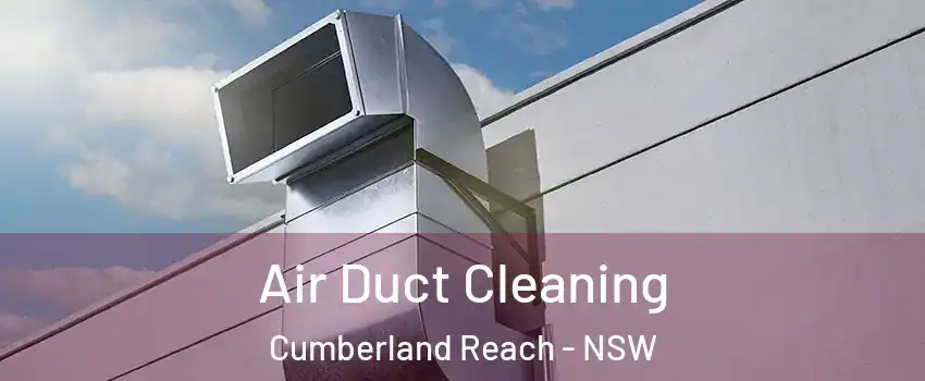 Air Duct Cleaning Cumberland Reach - NSW