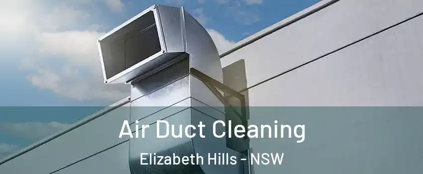 Air Duct Cleaning Elizabeth Hills - NSW