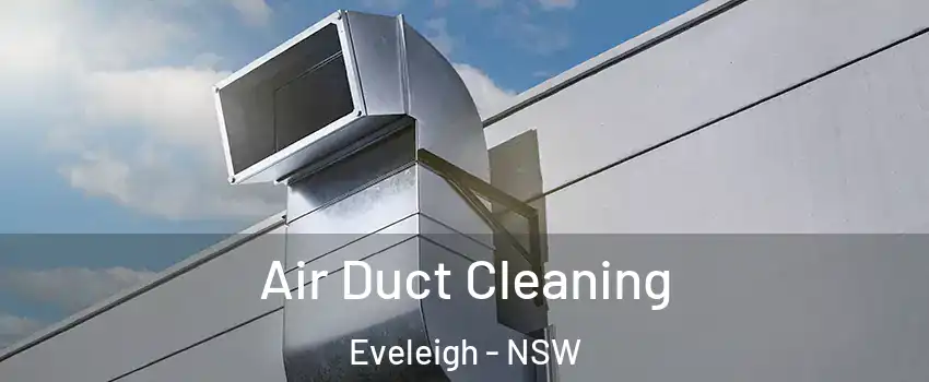 Air Duct Cleaning Eveleigh - NSW