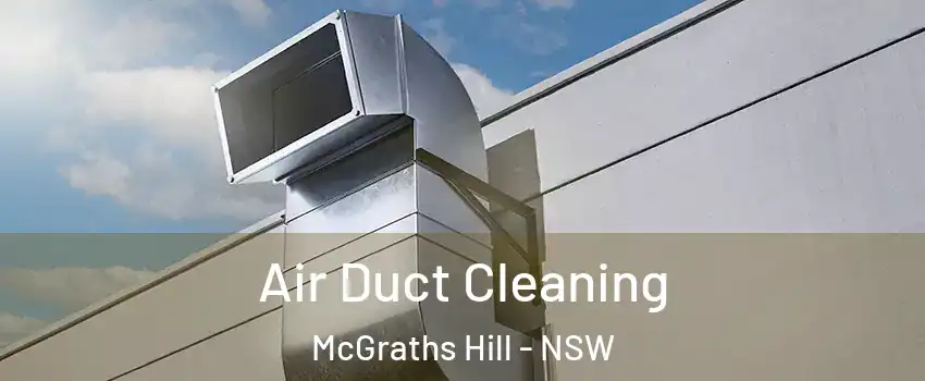Air Duct Cleaning McGraths Hill - NSW