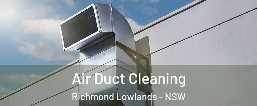  Air Duct Cleaning Richmond Lowlands - NSW