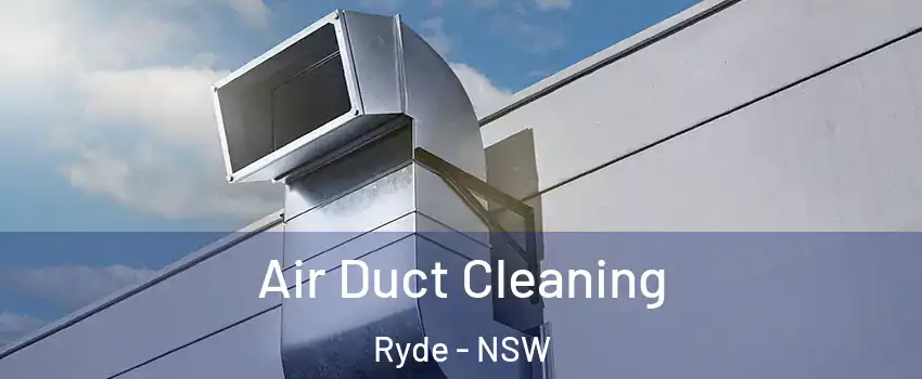 Air Duct Cleaning Ryde - NSW
