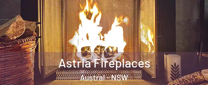 Astria Fireplaces Austral - NSW