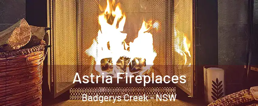 Astria Fireplaces Badgerys Creek - NSW