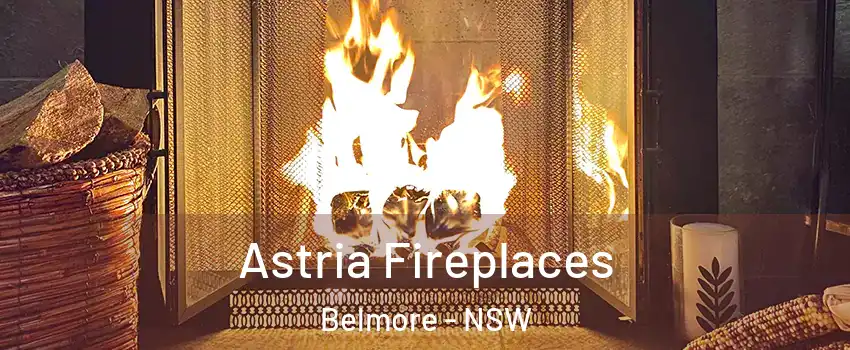 Astria Fireplaces Belmore - NSW