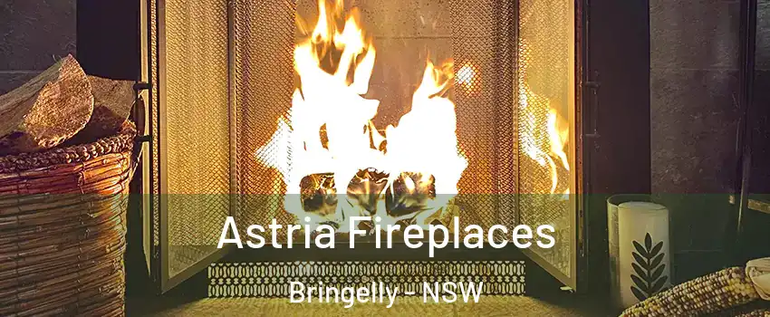 Astria Fireplaces Bringelly - NSW