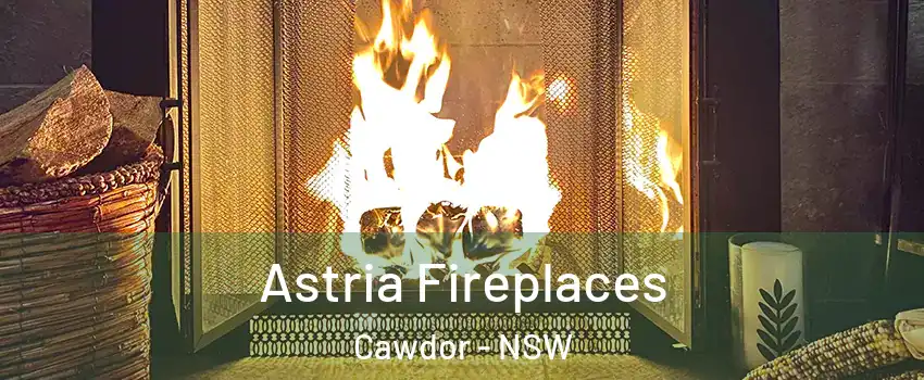Astria Fireplaces Cawdor - NSW