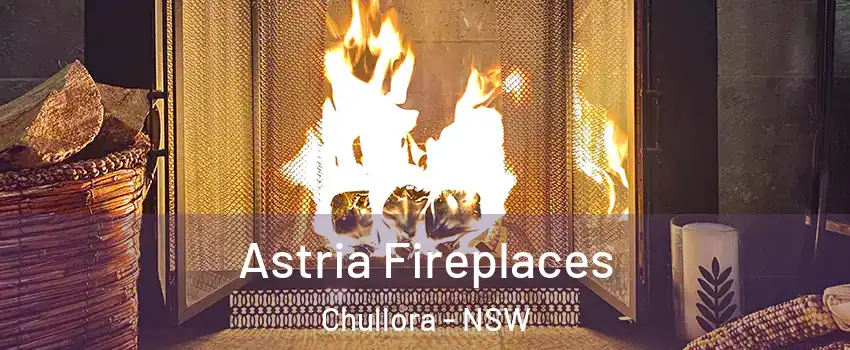 Astria Fireplaces Chullora - NSW