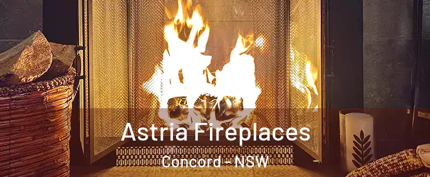 Astria Fireplaces Concord - NSW