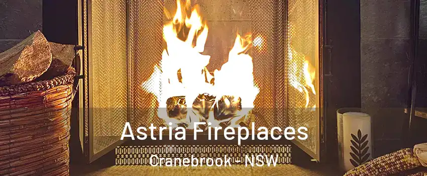Astria Fireplaces Cranebrook - NSW