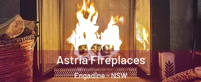 Astria Fireplaces Engadine - NSW