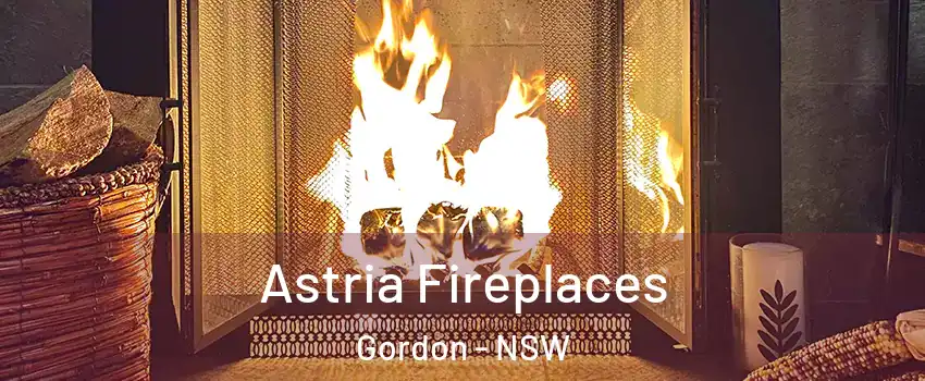 Astria Fireplaces Gordon - NSW