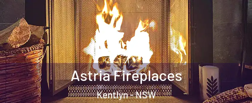 Astria Fireplaces Kentlyn - NSW