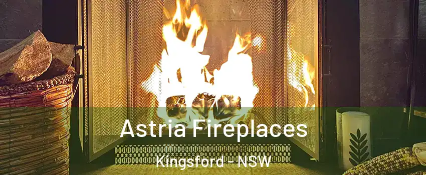 Astria Fireplaces Kingsford - NSW