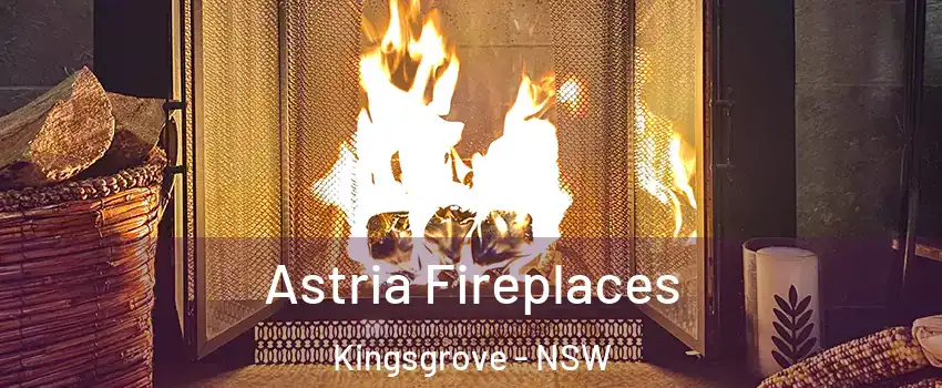 Astria Fireplaces Kingsgrove - NSW