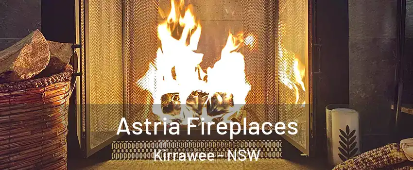 Astria Fireplaces Kirrawee - NSW