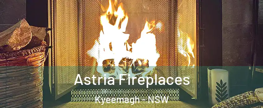 Astria Fireplaces Kyeemagh - NSW