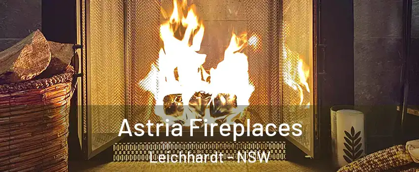 Astria Fireplaces Leichhardt - NSW