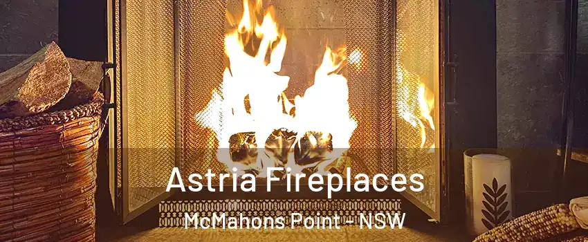 Astria Fireplaces McMahons Point - NSW