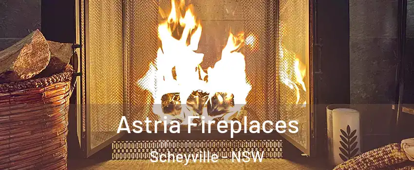 Astria Fireplaces Scheyville - NSW