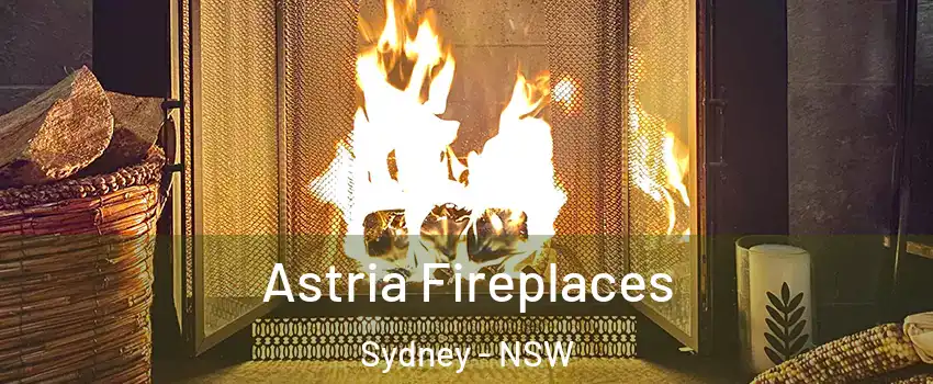 Astria Fireplaces Sydney - NSW