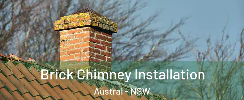 Brick Chimney Installation Austral - NSW