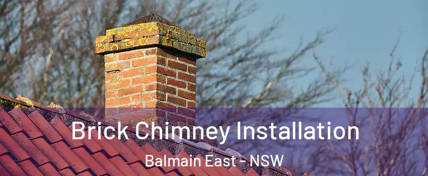 Brick Chimney Installation Balmain East - NSW