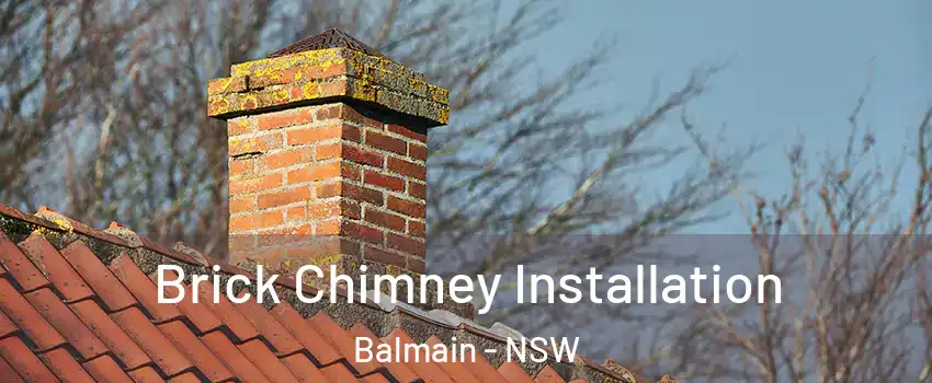 Brick Chimney Installation Balmain - NSW