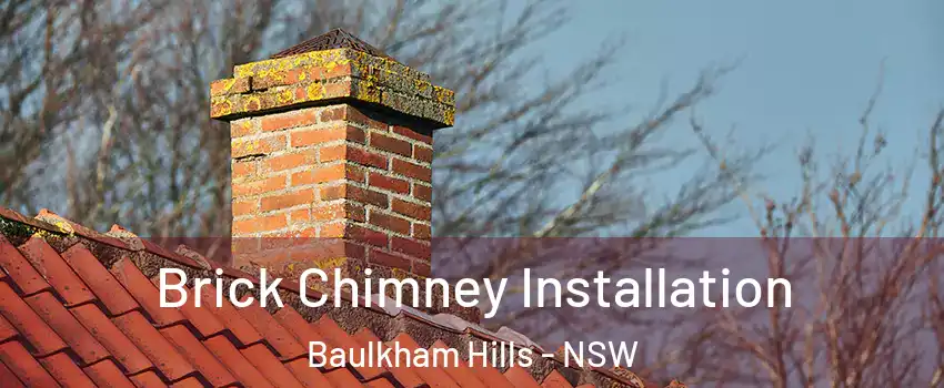 Brick Chimney Installation Baulkham Hills - NSW