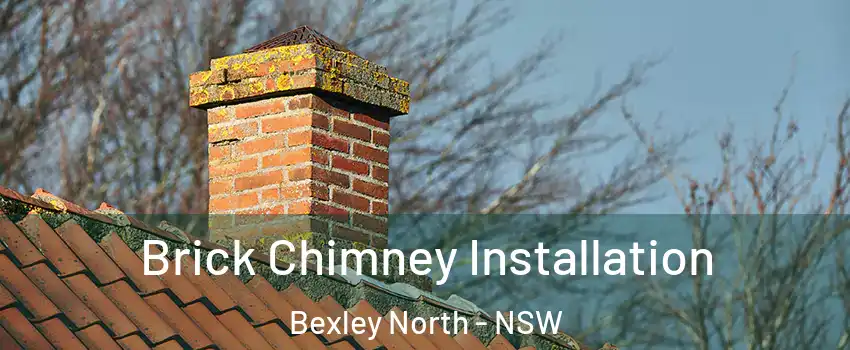 Brick Chimney Installation Bexley North - NSW