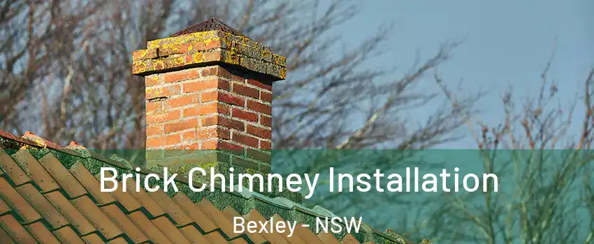 Brick Chimney Installation Bexley - NSW