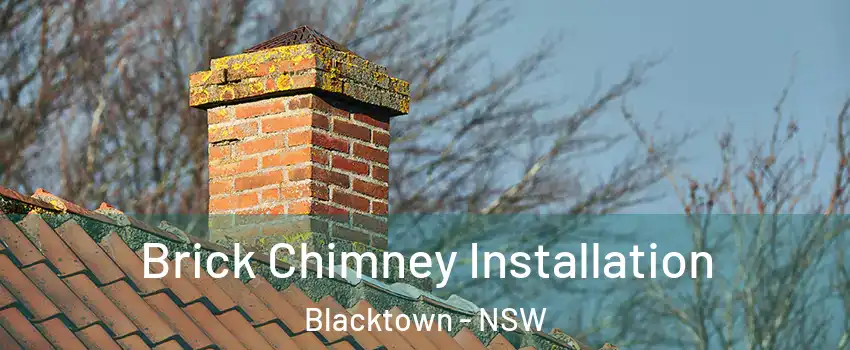 Brick Chimney Installation Blacktown - NSW