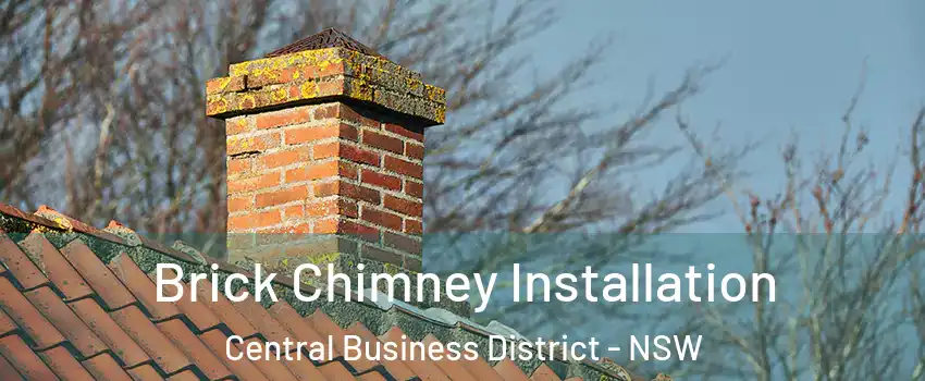Brick Chimney Installation Central Business District - NSW