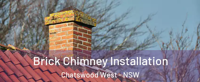 Brick Chimney Installation Chatswood West - NSW