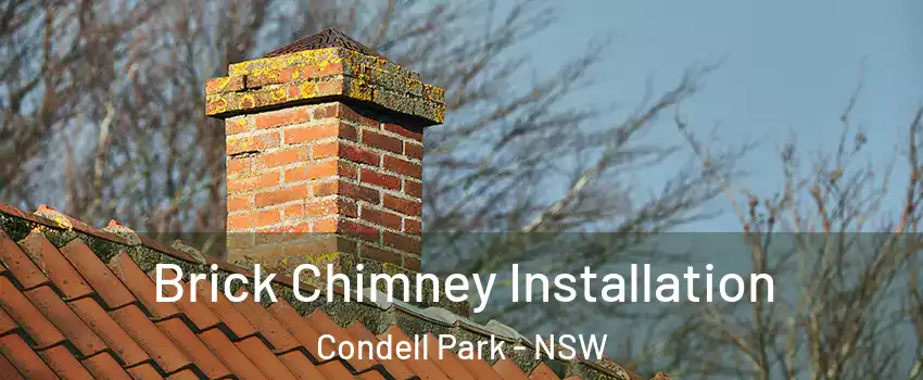 Brick Chimney Installation Condell Park - NSW