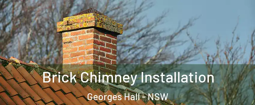 Brick Chimney Installation Georges Hall - NSW