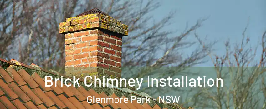 Brick Chimney Installation Glenmore Park - NSW