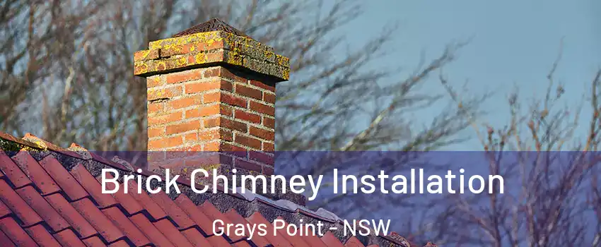 Brick Chimney Installation Grays Point - NSW