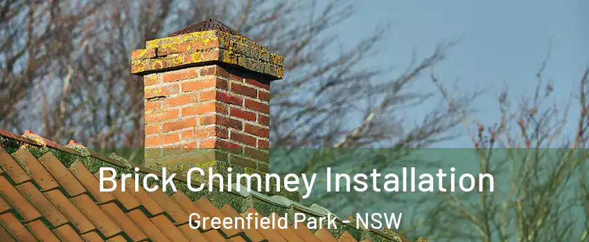 Brick Chimney Installation Greenfield Park - NSW