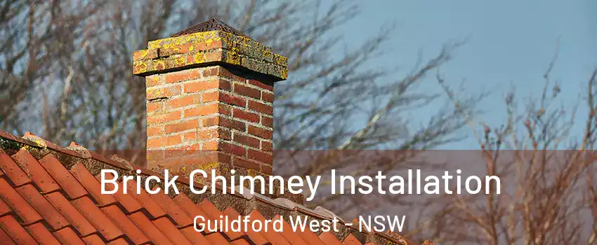 Brick Chimney Installation Guildford West - NSW