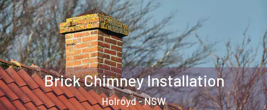 Brick Chimney Installation Holroyd - NSW