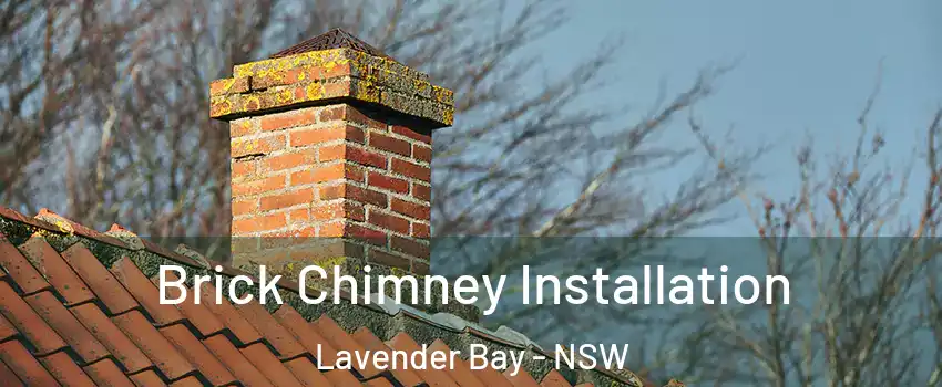 Brick Chimney Installation Lavender Bay - NSW