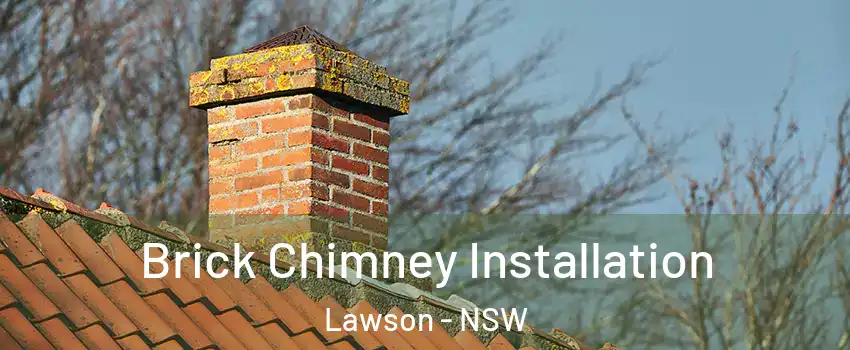 Brick Chimney Installation Lawson - NSW