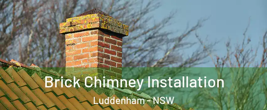 Brick Chimney Installation Luddenham - NSW