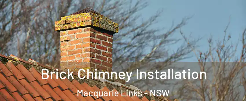 Brick Chimney Installation Macquarie Links - NSW