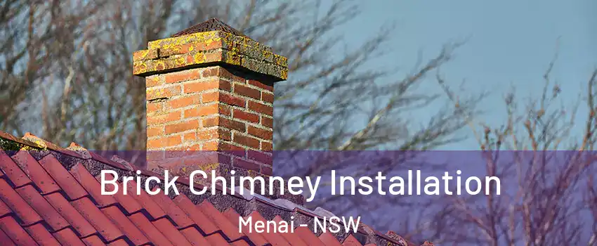 Brick Chimney Installation Menai - NSW