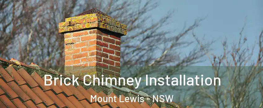 Brick Chimney Installation Mount Lewis - NSW