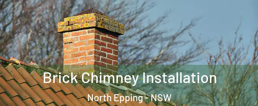 Brick Chimney Installation North Epping - NSW